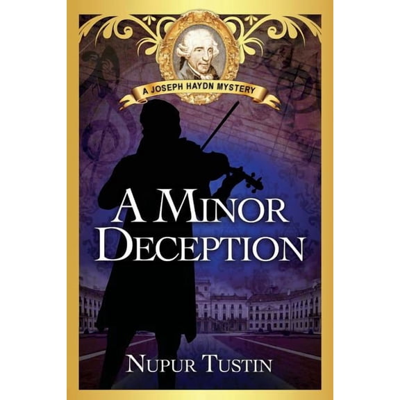 A Joseph Haydn Mystery A Minor Deception: A Joseph Haydn Mystery, Book 1, (Paperback)