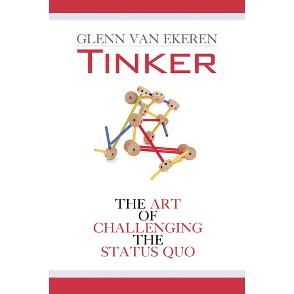 Pre-Owned Tinker: The Art of Challenging the Status Quo (Paperback) 1939183235 9781939183231