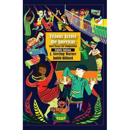 Visions Across the Americas : Short Essays for Composition