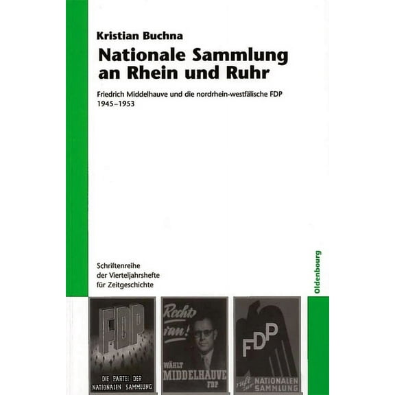 Schriftenreihe Der Vierteljahrshefte Für Zeitgeschichte: Nationale Sammlung an Rhein und Ruhr (Paperback)