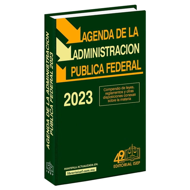 Agenda de la Administración Pública Federal 2023 Ediciones Fiscales Isef