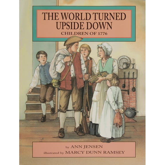 The World Turned Upside Down: Children of 1776, (Paperback)