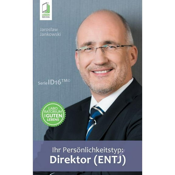 Ihr Persönlichkeitstyp - Direktor (ENTJ), (Paperback)