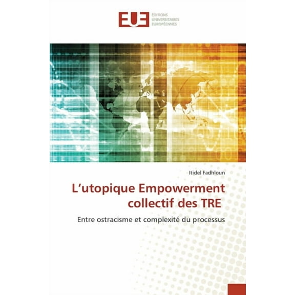 L'utopique Empowerment collectif des TRE, (Paperback)