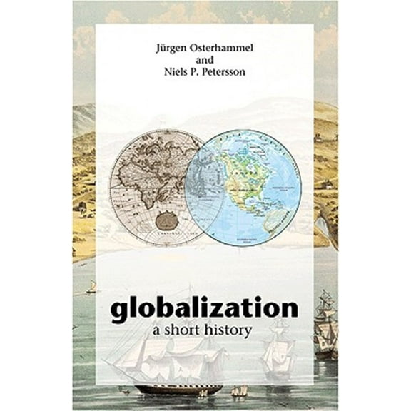 Pre-Owned Globalization: A Short History (Paperback) 0691133956 9780691133959