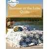 Summer at the Lake Quilts: 11 New Projects from Maw Bell Designs, Quilts, Bags & More (Quiltmaker's Club: More Patterns for Less) [Paperback - Used]