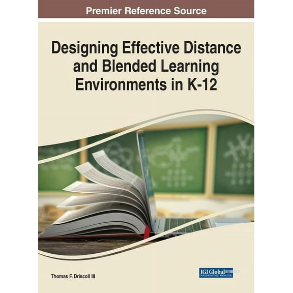 Designing Effective Distance and Blended Learning Environments in K-12, (Hardcover)