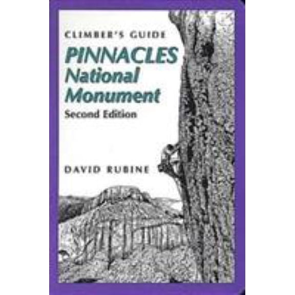 Pre-Owned Climber's Guide to Pinnacles National Monument (Regional Rock Climbing Series) (Paperback) 0934641897 9780934641890