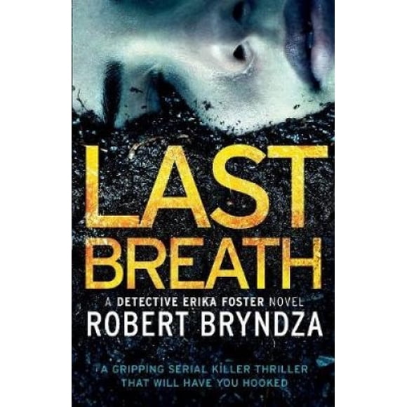 Last Breath: A gripping serial killer thriller that will have you hooked (Detective Erika Foster)