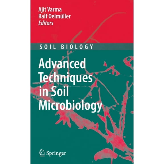 Soil Biology Advanced Techniques in Soil Microbiology, Book 11, (Hardcover)