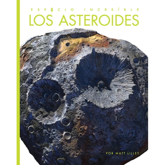 Espacio IncreÃ­ble Los Asteroides, (Hardcover)