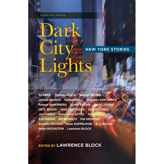 Have a NYC Dark City Lights: New York Stories, (Paperback)
