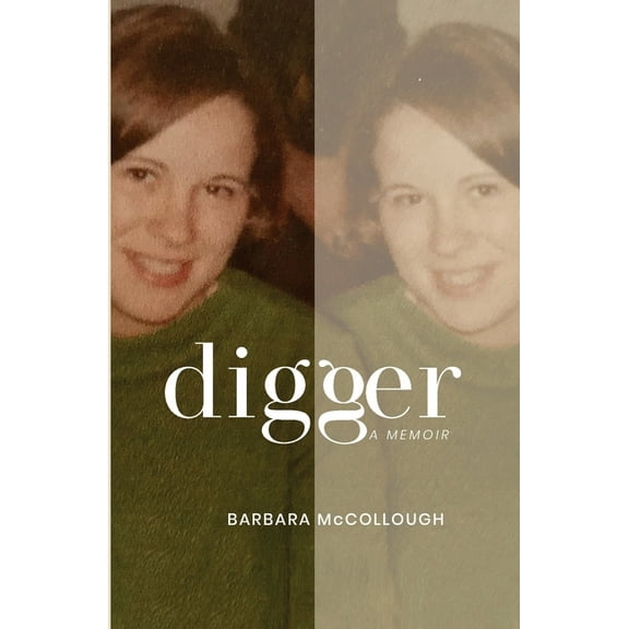 Digger: A Memoir, (Paperback)