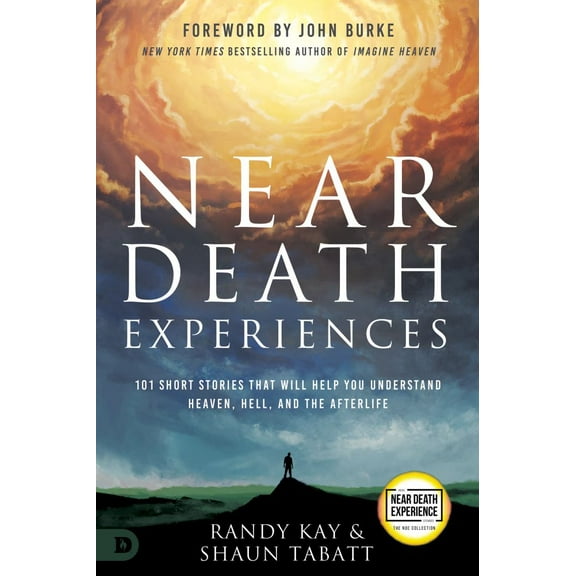 Randy Kay: Near Death Experiences: 101 Miraculous Stories of Heaven, Angel Encounters, and Divine Intervention (Paperback)
