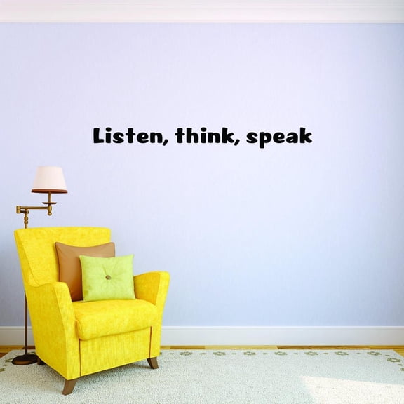 Custom Decals Listen, Think, Speak Wall Art Size: 6 X 20 Inches Color: Black