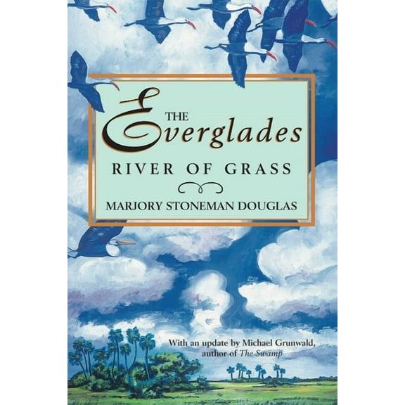 The Everglades: River of Grass, (Paperback)
