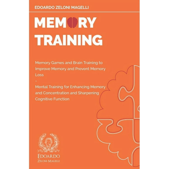 Upgrade Your Memory: Memory Training: Memory Games and Brain Training to Improve Memory and Prevent Memory Loss - Mental Training for Enhancing Memory and Concentration and Sharpening Cognitive Functi
