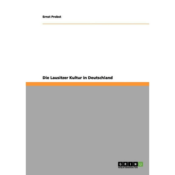 Die Lausitzer Kultur in Deutschland (Paperback)