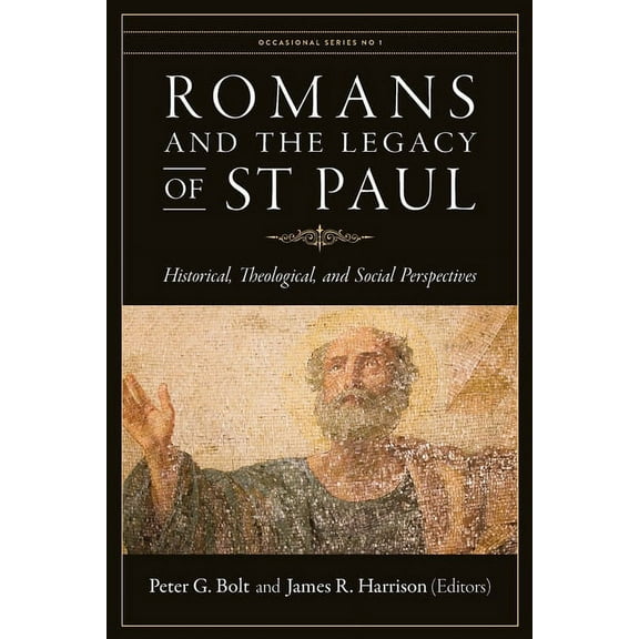 Occasional Romans and the Legacy of St Paul: Historical, Theological, and Social Perspectives, Book 1, (Paperback)