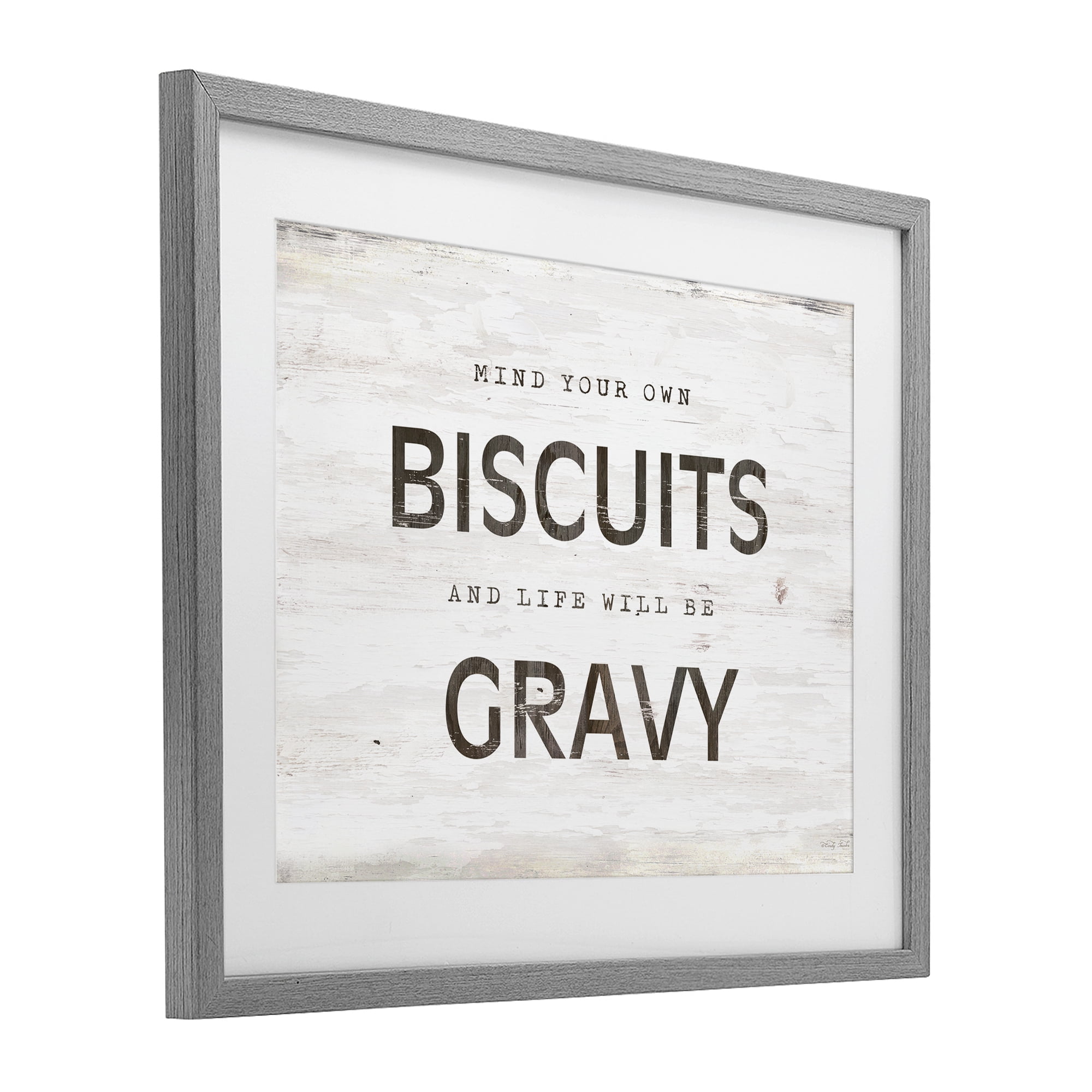 Stupell Industries Mind Your Biscuits Life Is Gravy Gray Framed Print Under Glass, design by Cindy Jacobs