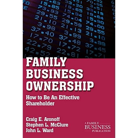 Pre-Owned Family Business Ownership: How to Be an Effective Shareholder (Paperback) 0230112307 9780230112308
