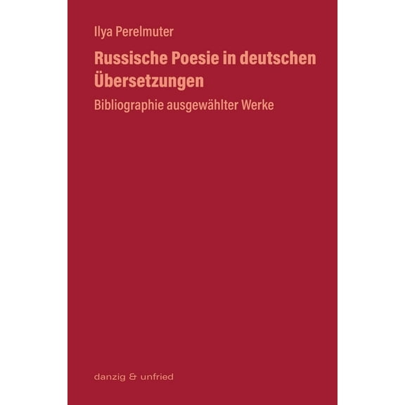 Russische Poesie in deutschen Übersetzungen: Bibliographie ausgewählter Werke (Paperback)
