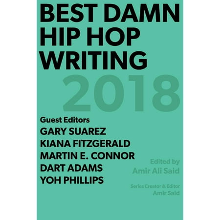 Best Damn Hip Hop Writing : 2018 (Best Hip Hop Acoustic Covers)