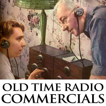 Old Time Radio Commercials - Audiobook (Best Old Time Radio App)