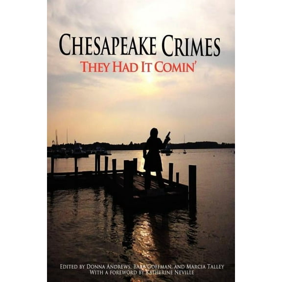 Chesapeake Crimes: They Had It Comin', (Paperback)