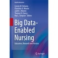 thumbnail image 1 of Pre-Owned Big Data-Enabled Nursing: Education, Research and Practice (Hardcover) by Connie W. Delaney, Charlotte A. Weaver, Judith J. Warren, 1 of 1