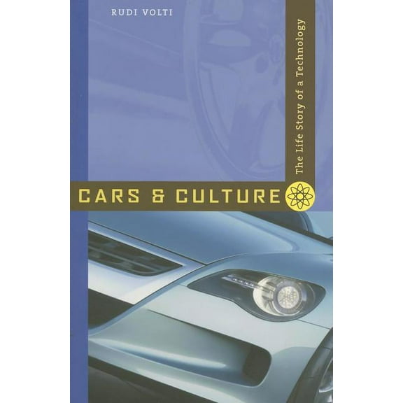 Cars and Culture: The Life Story of a Technology, (Paperback)