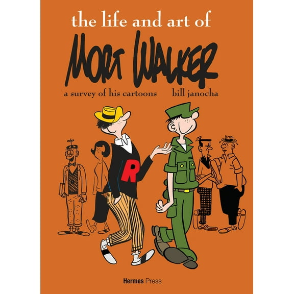The Life and Art of Mort Walker (Hardcover)