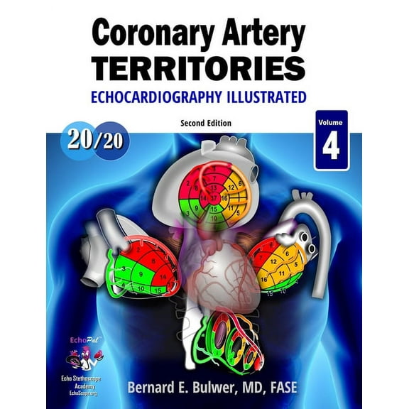 Coronary Artery Territories: Second Edition, 2020 (Paperback) by Bernard Emerson Bulwer
