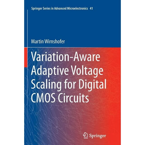 Springer Advanced Microelectronics Variation-Aware Adaptive Voltage Scaling for Digital CMOS Circuits, Book 41, (Paperback)