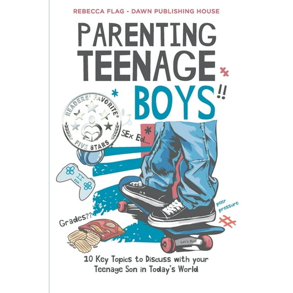 Parenting Parenting Teenage Boys: 10 Key Topics to Discuss with Your Teenage Son in Today's World, (Paperback)