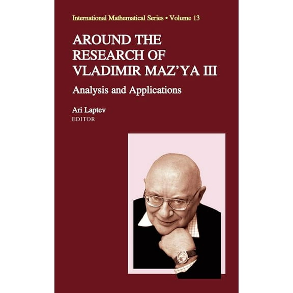 International Mathematical Around the Research of Vladimir Maz'ya III: Analysis and Applications, Book 13, (Hardcover)