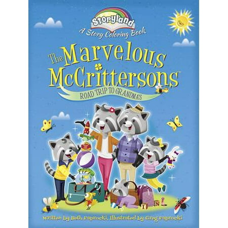 Storyland Series - Storyland: The Marvelous McCrittersons -- Road Trip to Grandma's : A Story Coloring Book
