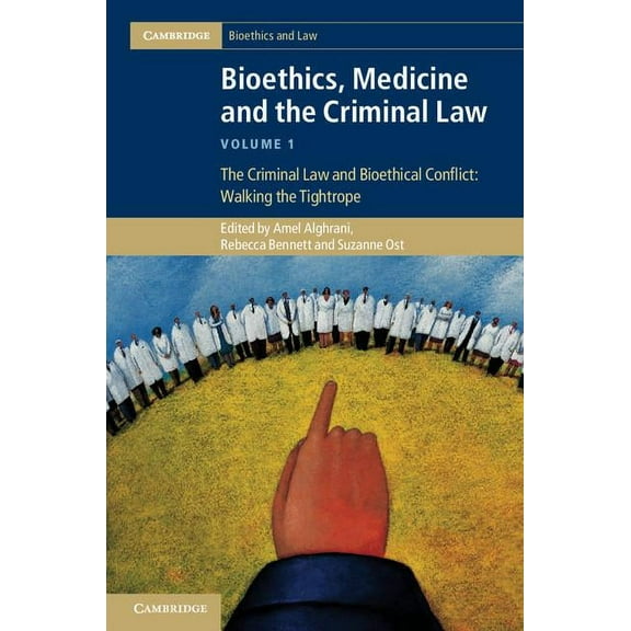 Bioethics, Medicine and the Criminal Law, (Hardcover)