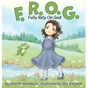 F.R.O.G.: Fully Rely On God (Hardcover)