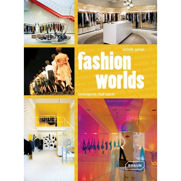 Fashion Worlds: Contemporary Retail Spaces (Hardcover)