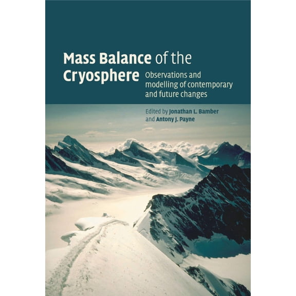 Mass Balance of the Cryosphere (Paperback)