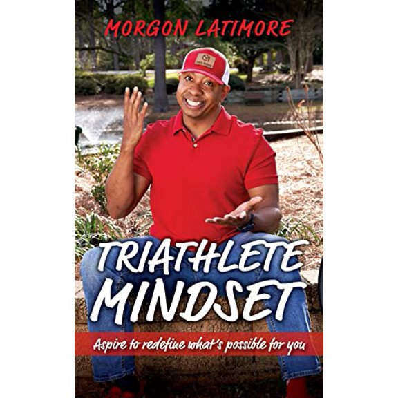 Pre-Owned Triathlete Mindset: Aspire to Redefine What's Possible for You, 9781735919379, 1735919373, Paperback,