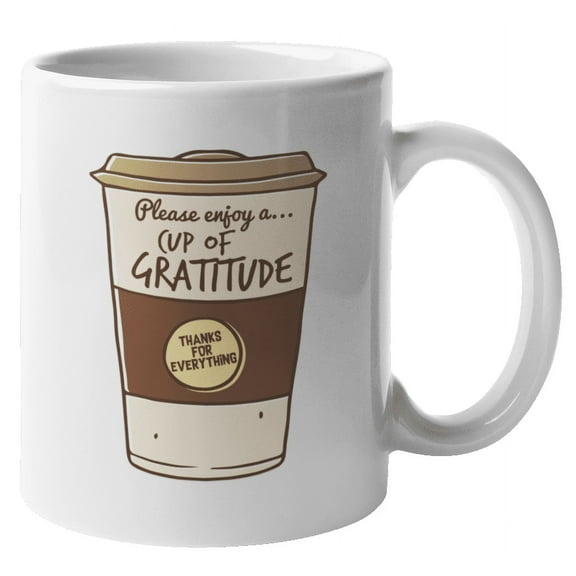 Please Enjoy a Cup of Gratitude, Employee Appreciation Coffee & Tea Mug (11oz)