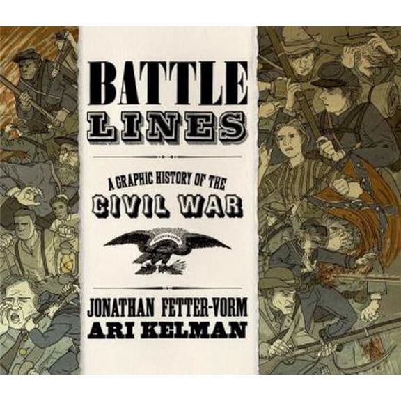 Pre-Owned Battle Lines: A Graphic History of the Civil War (Hardcover) 0809094746 9780809094745