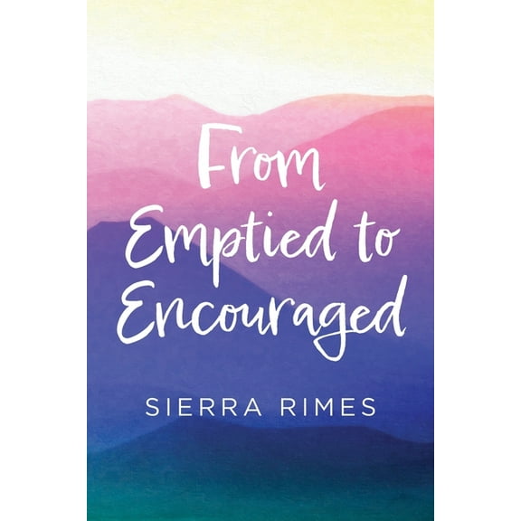 From Emptied to Encouraged, (Paperback)