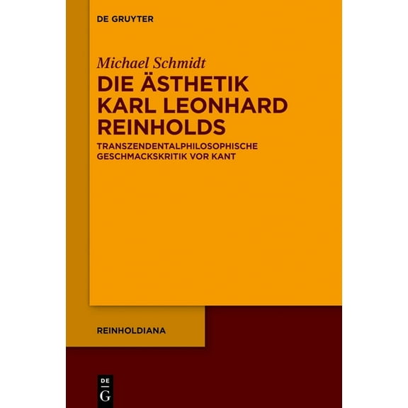 Reinholdiana Die Ãsthetik Karl Leonhard Reinholds, Book 6, (Hardcover)
