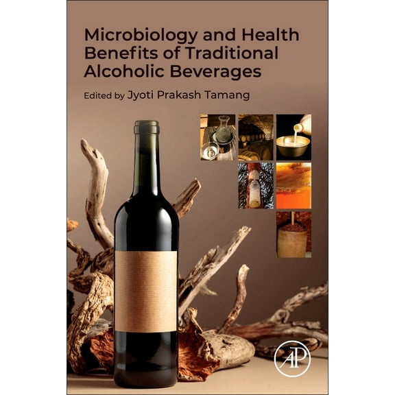 Microbiology and Health Benefits of Traditional Alcoholic Beverages, (Paperback)
