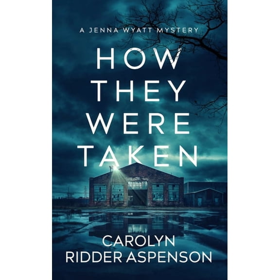 Jenna Wyatt How They Were Taken, Book 1, (Paperback)