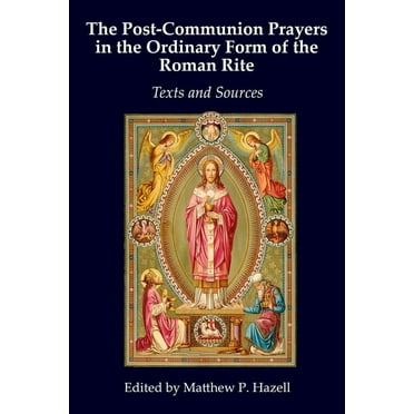 The Post-Communion Prayers in the Ordinary Form of the Roman Rite : Texts and Sources (Paperback)