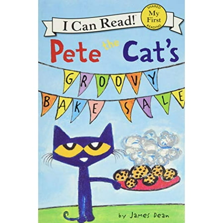 Pete the Cat's Groovy Bake Sale (Pete the Cat: My First I Can Read!) Paperback